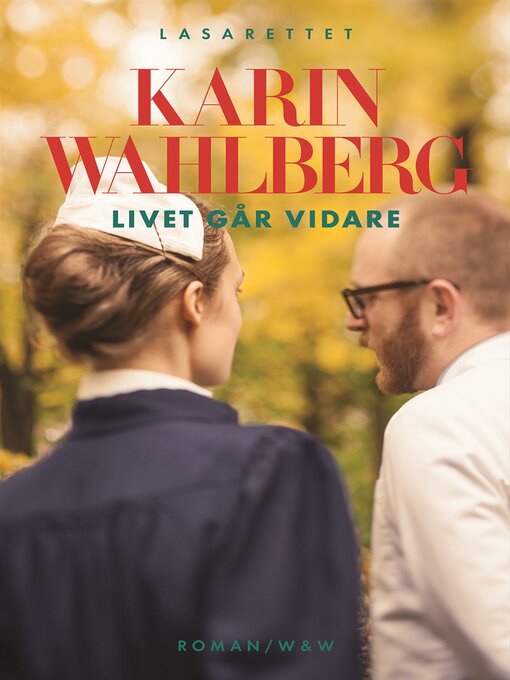 Title details for Livet går vidare by Karin Wahlberg - Available